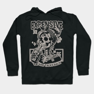 Skeleton Expensive Difficult And Talks Back Hoodie